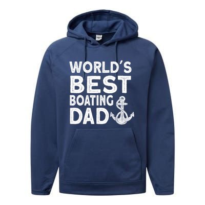 Worlds Best Boating Dad Gift Funny Captain Boating Gift Performance Fleece Hoodie