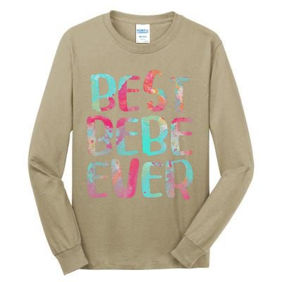 Womens Best Bebe Ever Mother's Day Tall Long Sleeve T-Shirt