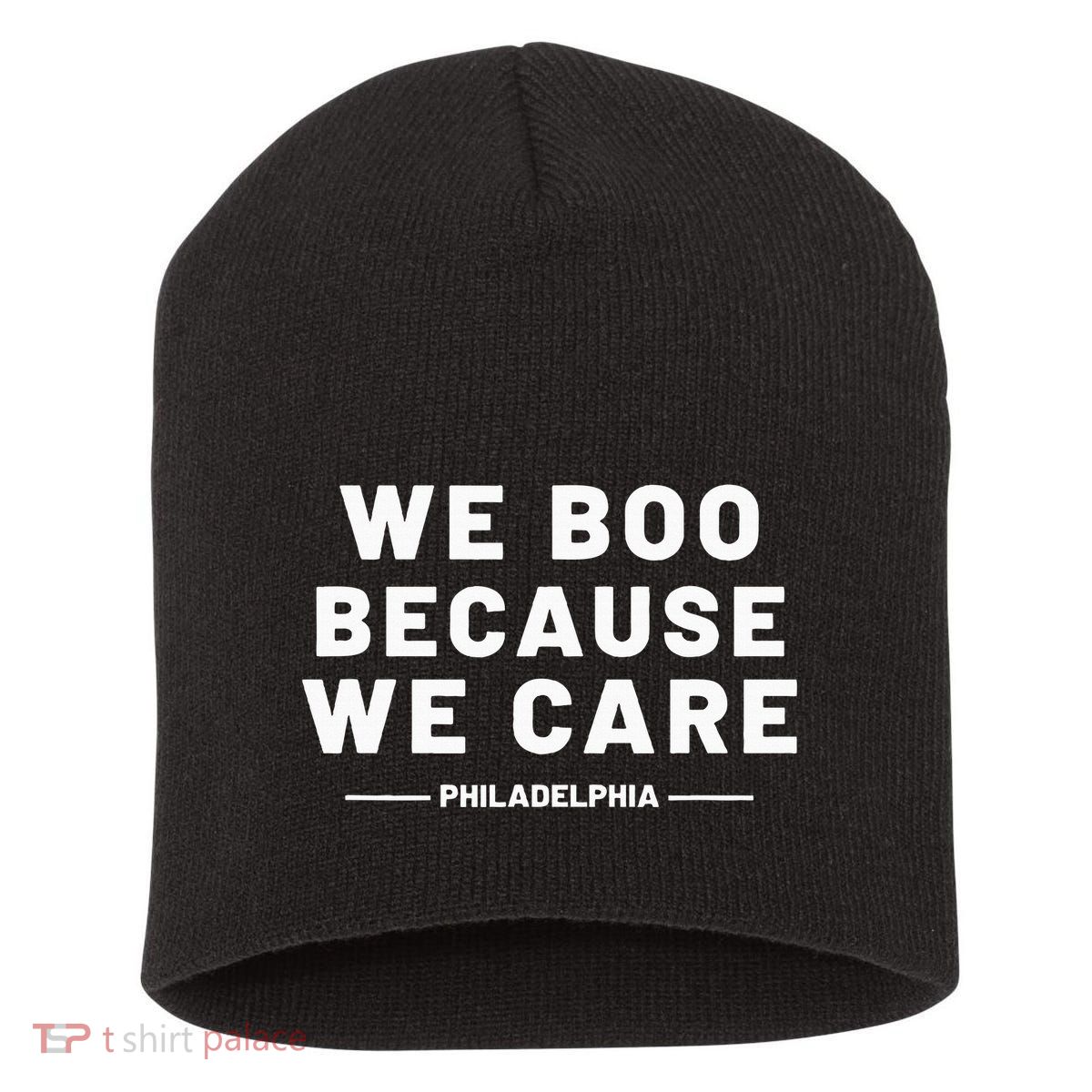We Boo Because We Care Philadelphia Sports Short Acrylic Beanie