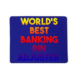 World's Best Banking Pin Adjuster Gift Mousepad