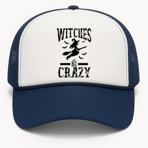 Witches Be Crazy Halloween Funny Party Gift Trucker Hat