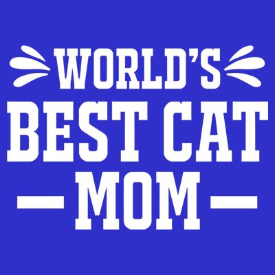 World's Best Cat Mom Funny Cat Mama Mother Mommy Cute Gift T-Shirt