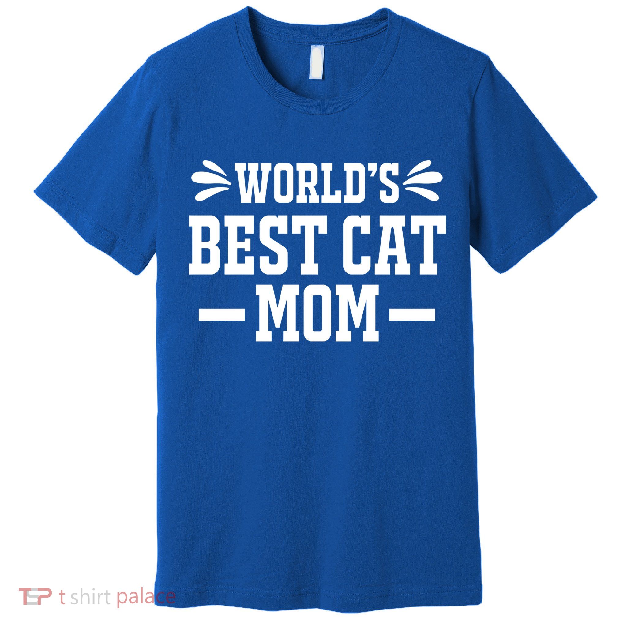 World's Best Cat Mom Funny Cat Mama Mother Mommy Cute Gift Premium T-Shirt