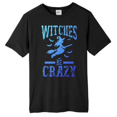 Witches Be Crazy Halloween Funny Party Gift Tall Fusion ChromaSoft Performance T-Shirt