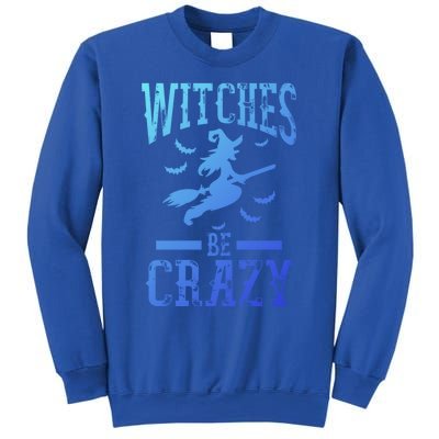 Witches Be Crazy Halloween Funny Party Gift Sweatshirt