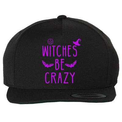 Witches Be Crazy Halloween For Crazy Psycho Witches Wool Snapback Cap