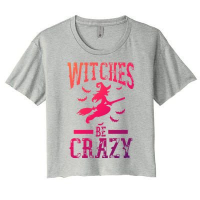 Witches Be Crazy Halloween Funny Party Gift Women's Crop Top Tee