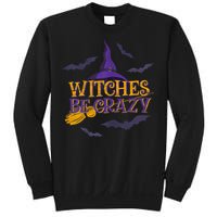 Witches Be Crazy Funny Halloween Witch Broom Stick Costume Sweatshirt