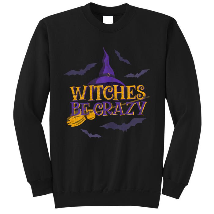 Witches Be Crazy Funny Halloween Witch Broom Stick Costume Sweatshirt