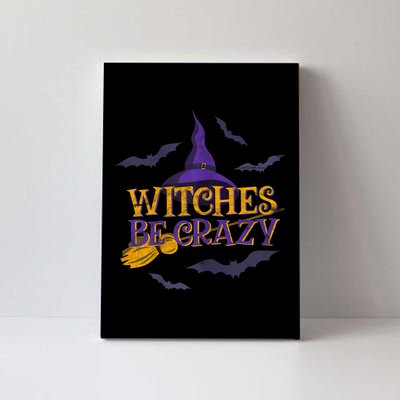 Witches Be Crazy Funny Halloween Witch Broom Stick Costume Canvas