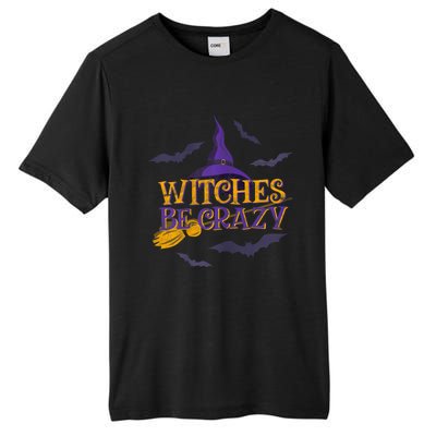 Witches Be Crazy Funny Halloween Witch Broom Stick Costume Tall Fusion ChromaSoft Performance T-Shirt