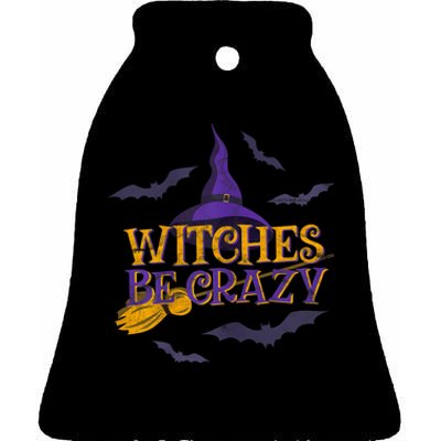 Witches Be Crazy Funny Halloween Witch Broom Stick Costume Ceramic Bell Ornament