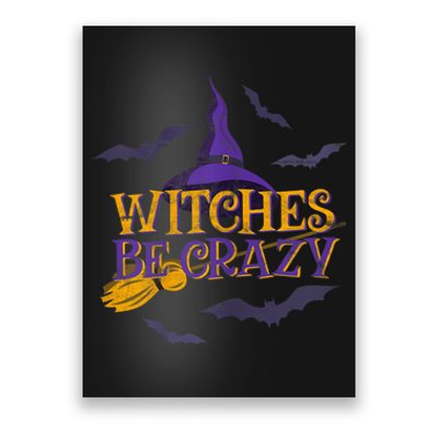 Witches Be Crazy Funny Halloween Witch Broom Stick Costume Poster