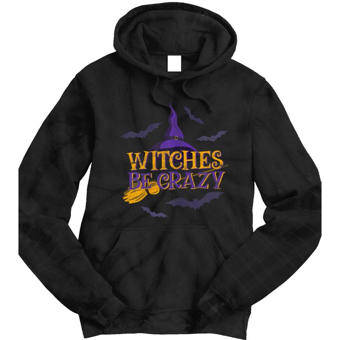 Witches Be Crazy Funny Halloween Witch Broom Stick Costume Tie Dye Hoodie