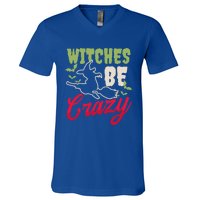 Witches Be Crazy Design Halloween Witch Gift V-Neck T-Shirt