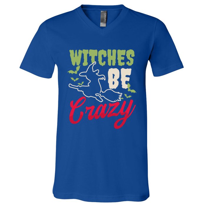 Witches Be Crazy Design Halloween Witch Gift V-Neck T-Shirt