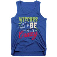 Witches Be Crazy Design Halloween Witch Gift Tank Top