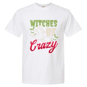 Witches Be Crazy Design Halloween Witch Gift Garment-Dyed Heavyweight T-Shirt