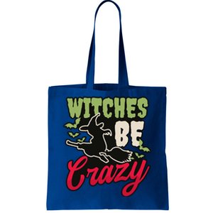 Witches Be Crazy Design Halloween Witch Gift Tote Bag