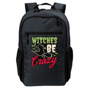 Witches Be Crazy Design Halloween Witch Gift Daily Commute Backpack