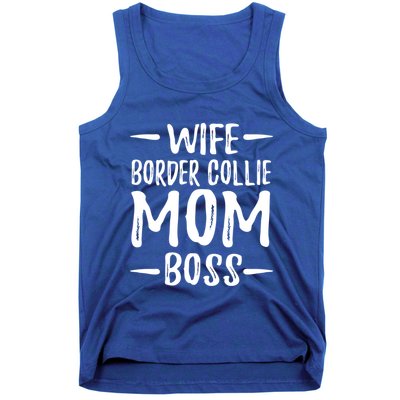 Wife Border Collie Mom Boss Dog Mom Gift Idea Meaningful Gift Tank Top