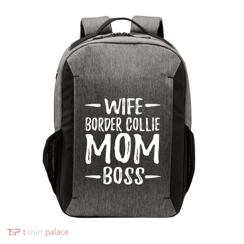 Wife Border Collie Mom Boss Dog Mom Gift Idea Meaningful Gift Vector Backpack