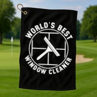WorldS Best Cool Window Washing Professional Window Cleaner Golf Towel