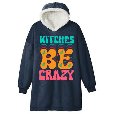 Witches Be Crazy Halloween Costume Gift Hooded Wearable Blanket