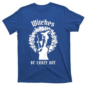 Witches Be Crazy Hot Witch Wreath Funny Gift T-Shirt