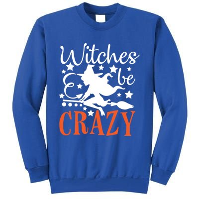 Witches Be Crazy Funny Halloween Costume Funny Gift Tall Sweatshirt