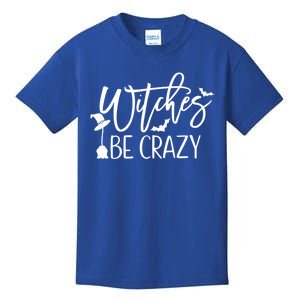 Witches Be Crazy Gift Kids T-Shirt