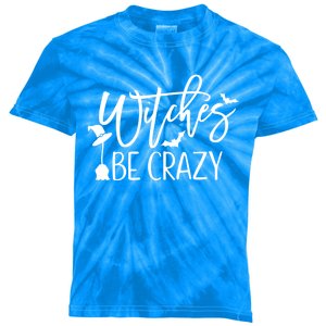 Witches Be Crazy Gift Kids Tie-Dye T-Shirt