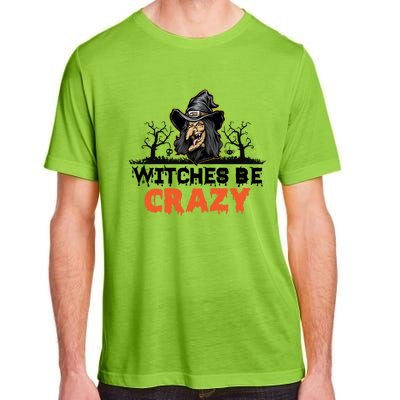 Witches Be Crazy Gift Adult ChromaSoft Performance T-Shirt