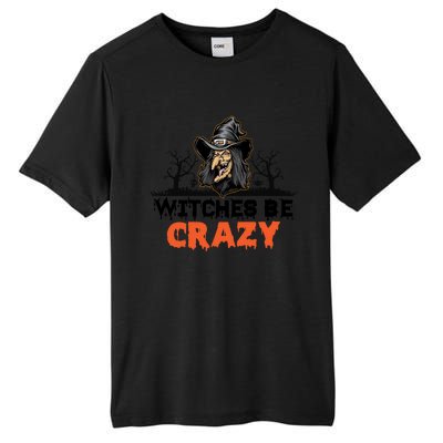 Witches Be Crazy Gift Tall Fusion ChromaSoft Performance T-Shirt