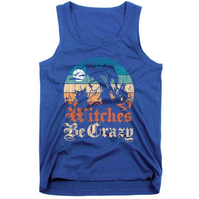 Witches Be Crazy Gift Tank Top