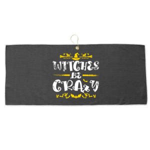 Witches Be Crazy Witch Halloween Matching Costume Gift Large Microfiber Waffle Golf Towel