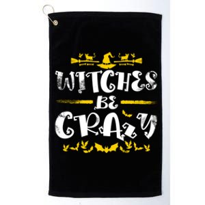 Witches Be Crazy Witch Halloween Matching Costume Gift Platinum Collection Golf Towel