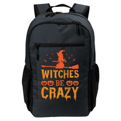 Witches Be Crazy Funny Gift Daily Commute Backpack