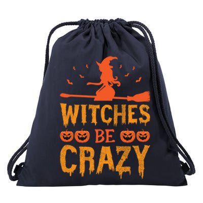 Witches Be Crazy Funny Gift Drawstring Bag