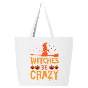 Witches Be Crazy Funny Gift 25L Jumbo Tote