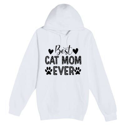 Wo Best Cat Mom Ever Premium Pullover Hoodie