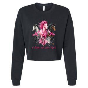 Women Breast Cancer Awareness In October We Wear Pin.K Horse Gift Cropped Pullover Crew