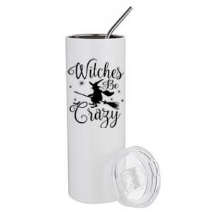 Witches Be Crazy Funny Halloween Witch Gift Stainless Steel Tumbler