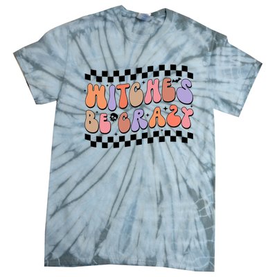 Witches Be Crazy And Witch Spooky Halloween Season Checkered Gift Tie-Dye T-Shirt