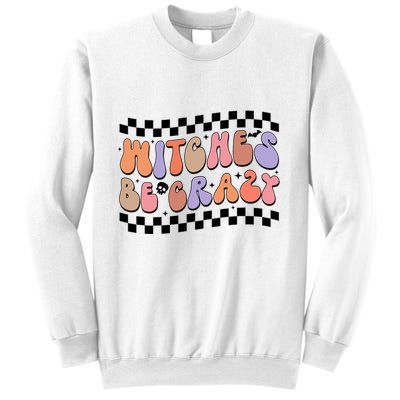 Witches Be Crazy And Witch Spooky Halloween Season Checkered Gift Sweatshirt