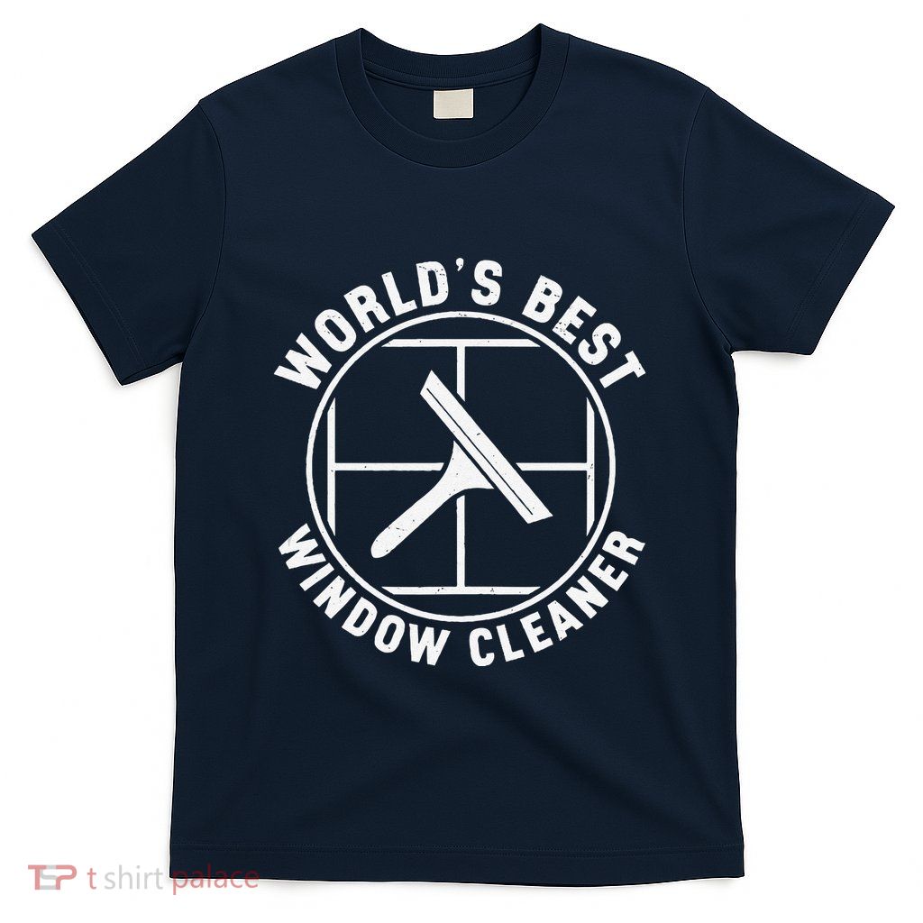 WorldS Best Cool Window Washing Professional Window Cleaner T-Shirt