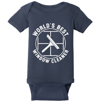 WorldS Best Cool Window Washing Professional Window Cleaner Baby Bodysuit