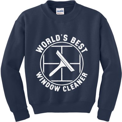 WorldS Best Cool Window Washing Professional Window Cleaner Kids Sweatshirt