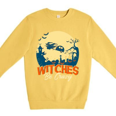 Witches Be Crazy Halloween Costume Funny Halloween Gift Premium Crewneck Sweatshirt