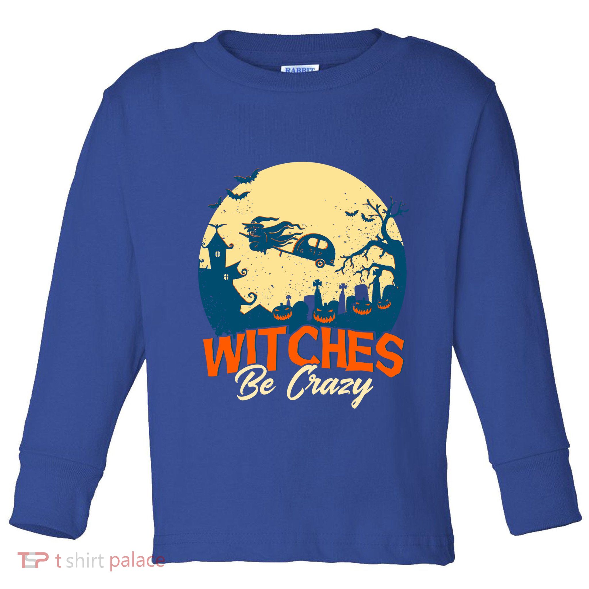 Witches Be Crazy Halloween Costume Funny Halloween Gift Toddler Long Sleeve Shirt